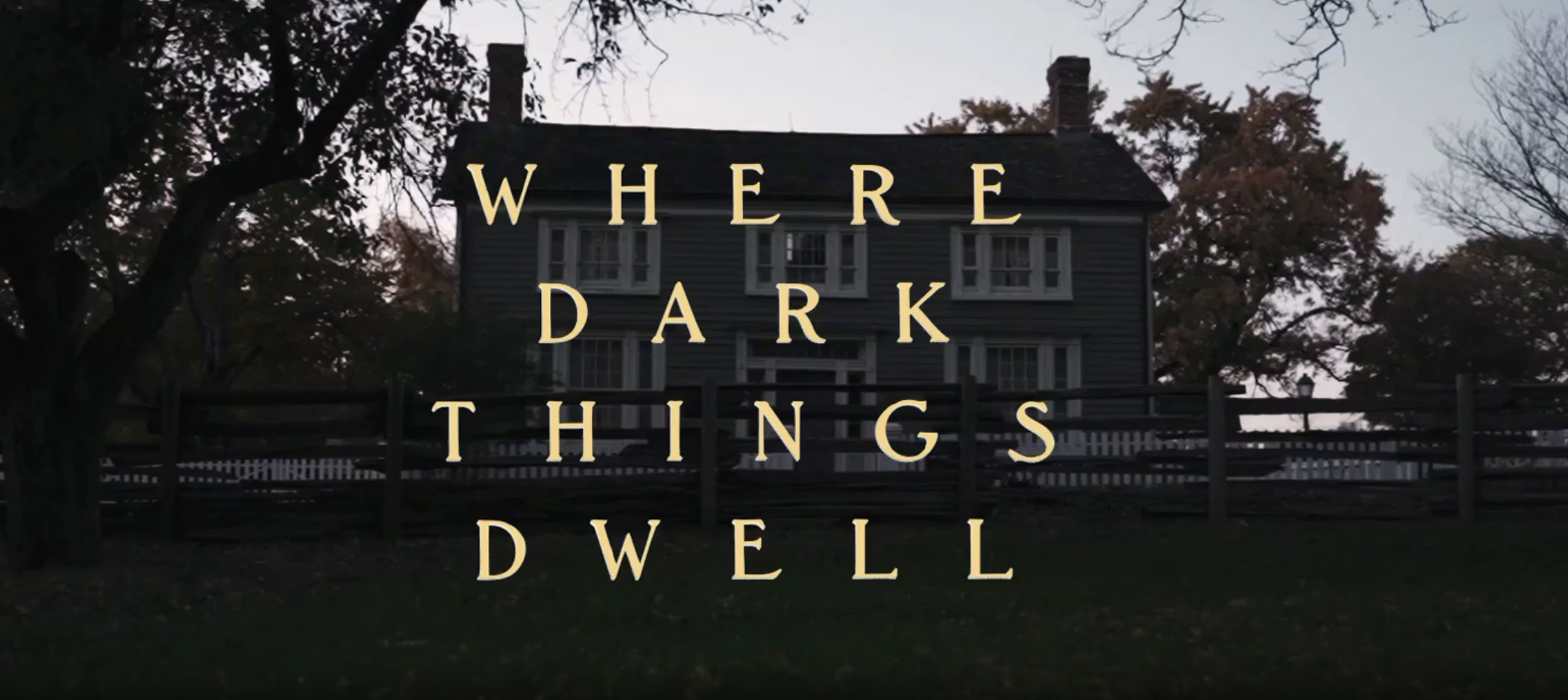 Where Dark Things Dwell